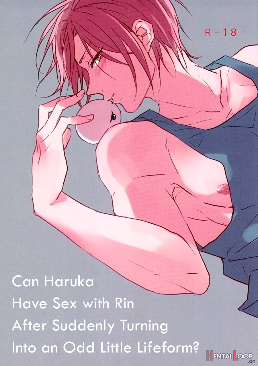 Can Haruka Have Sex With Rin After Suddenly Turning Into An Odd Little Lifeform? page 1
