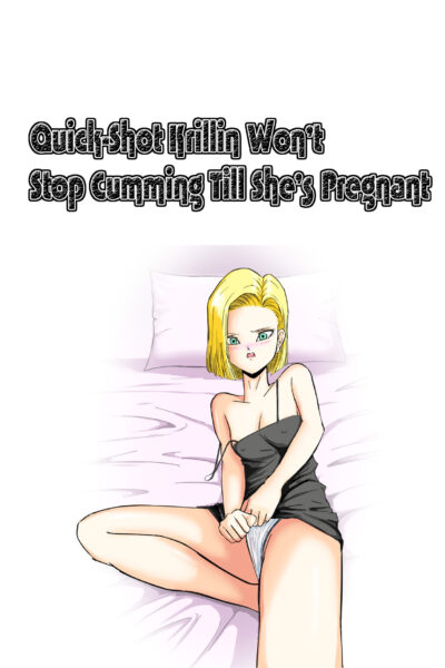Quick-shot Krilin Won't Stop Cumming Till She's Pregnant page 1
